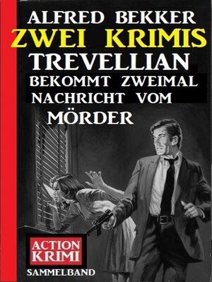 cover image of Trevellian bekommt zweimal Nachricht vom Mörder